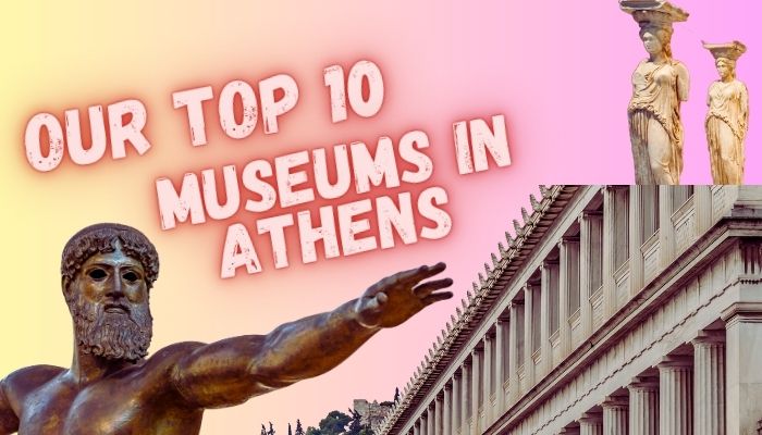top 10 museums in Athens